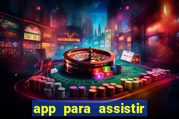 app para assistir todos os jogos de futebol