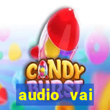 audio vai corinthians whatsapp