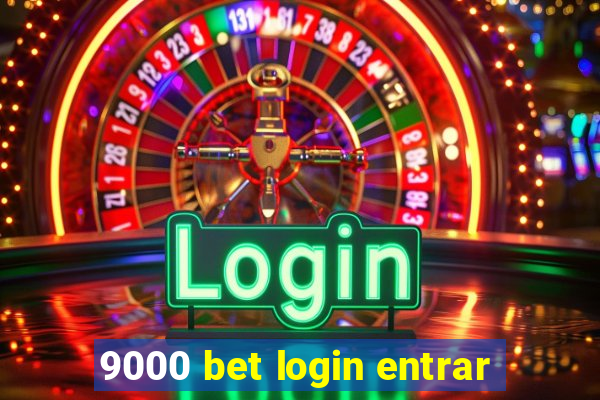 9000 bet login entrar