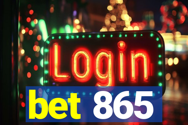 bet 865