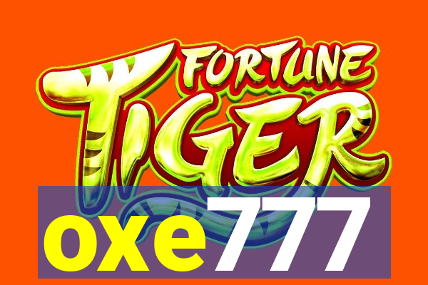 oxe777