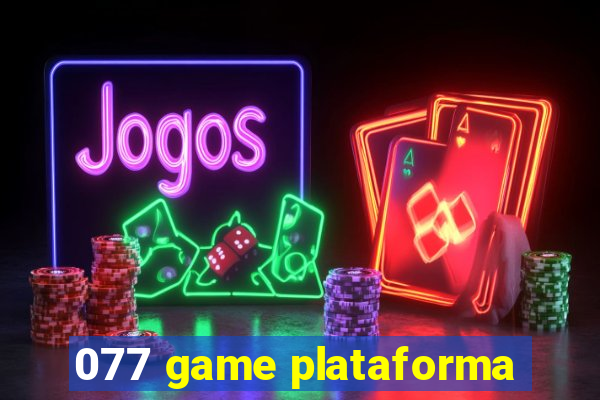 077 game plataforma