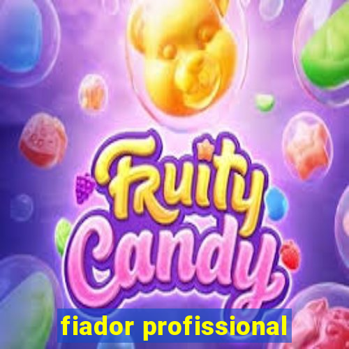 fiador profissional