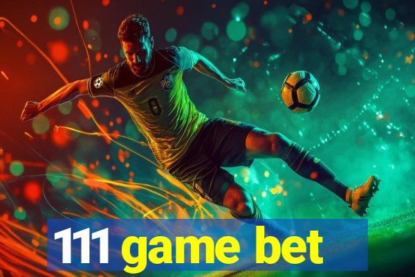 111 game bet