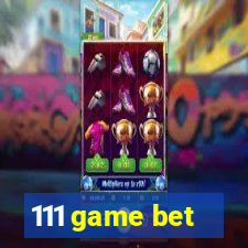 111 game bet