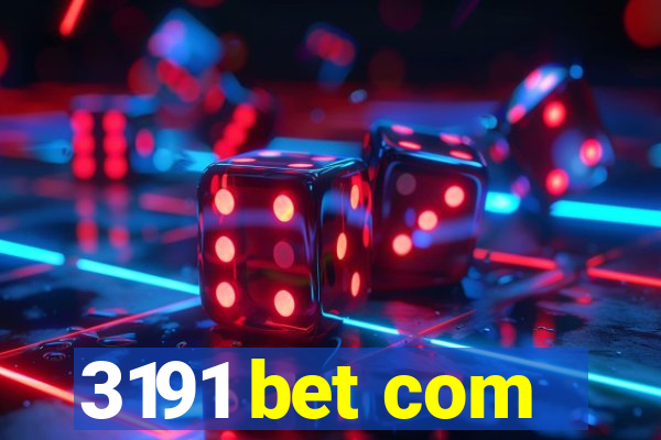 3191 bet com