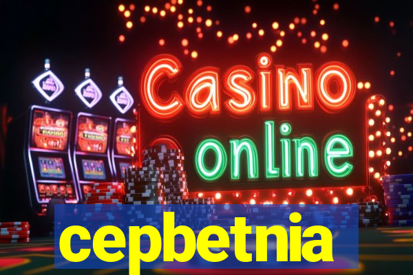 cepbetnia