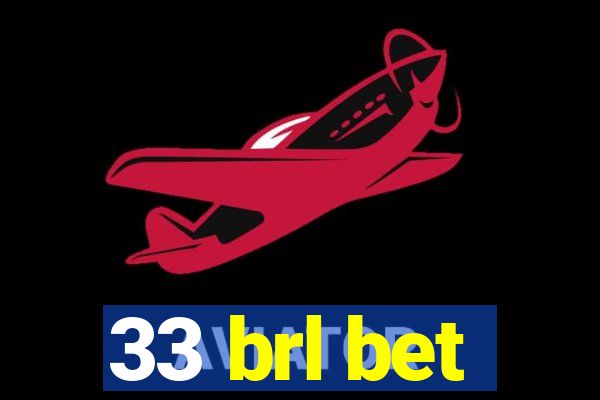 33 brl bet