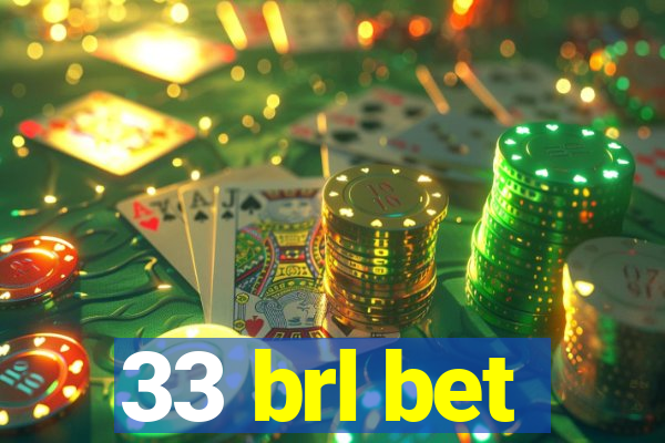 33 brl bet