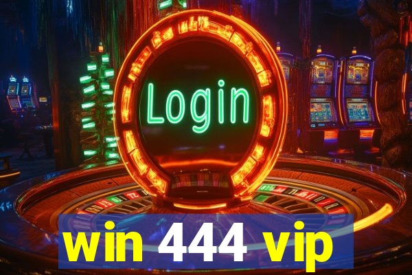 win 444 vip