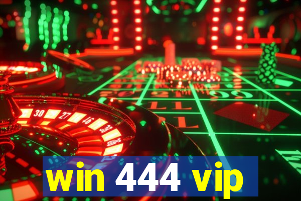 win 444 vip