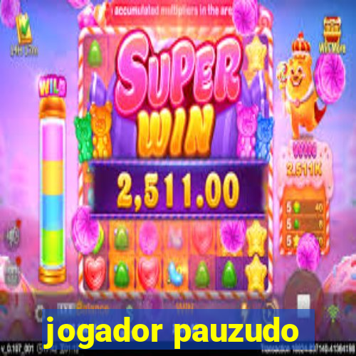 jogador pauzudo