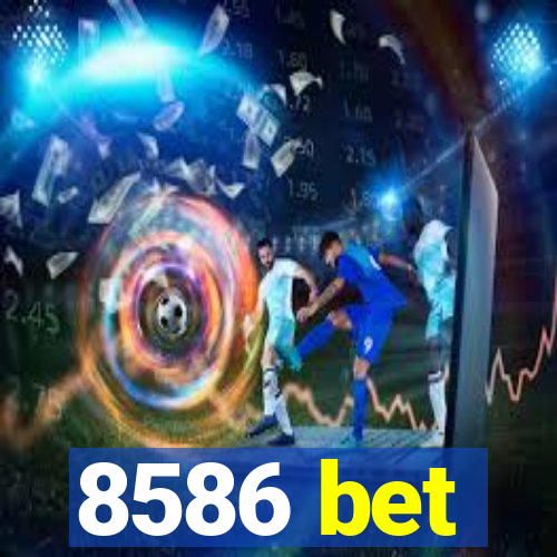 8586 bet