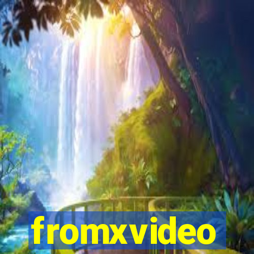 fromxvideo