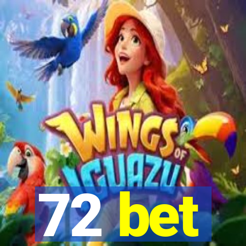 72 bet