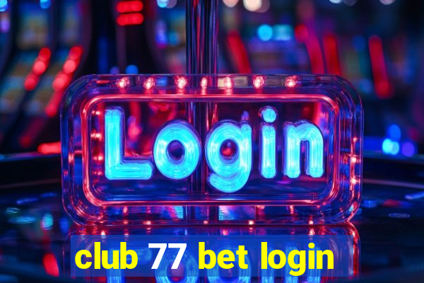 club 77 bet login