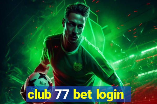 club 77 bet login