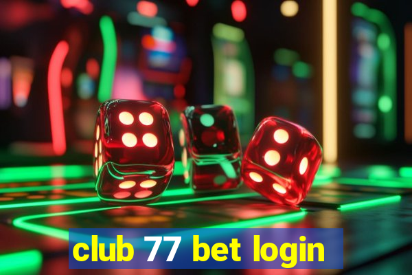 club 77 bet login