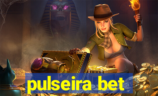 pulseira bet