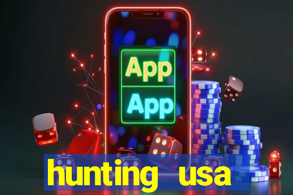 hunting usa dinheiro infinito