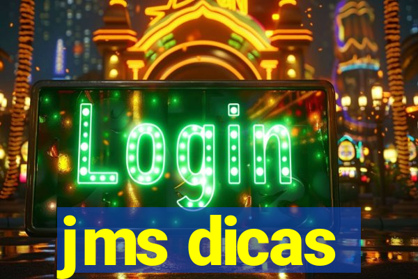 jms dicas