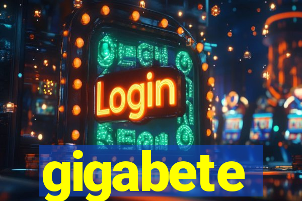 gigabete