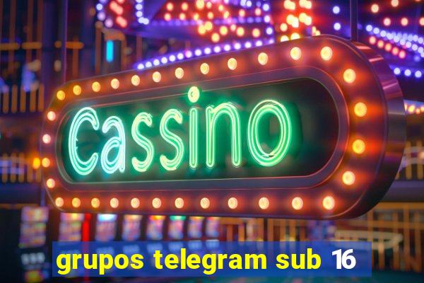 grupos telegram sub 16