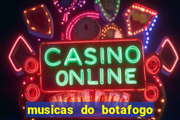 musicas do botafogo para baixar
