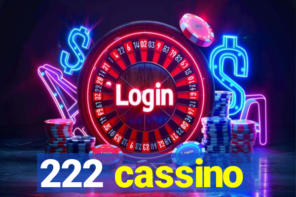 222 cassino