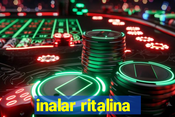 inalar ritalina