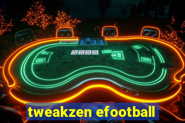 tweakzen efootball