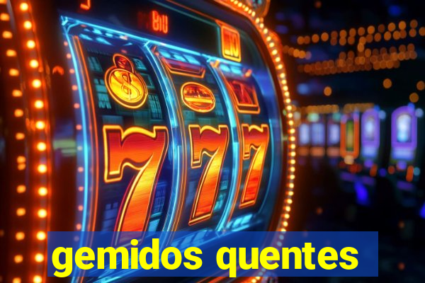 gemidos quentes