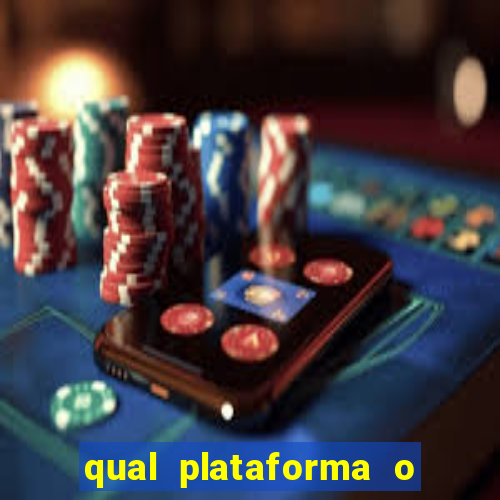 qual plataforma o buzeira joga