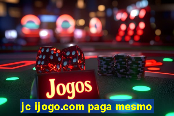 jc ijogo.com paga mesmo