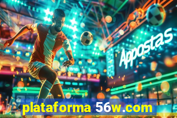 plataforma 56w.com