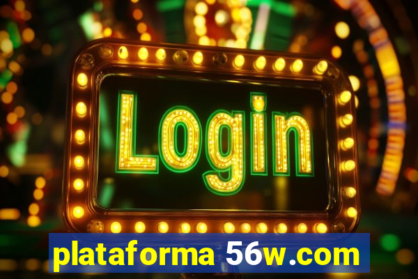 plataforma 56w.com