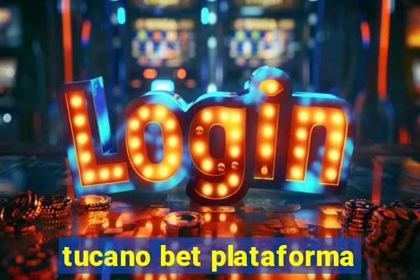 tucano bet plataforma