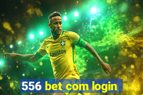 556 bet com login