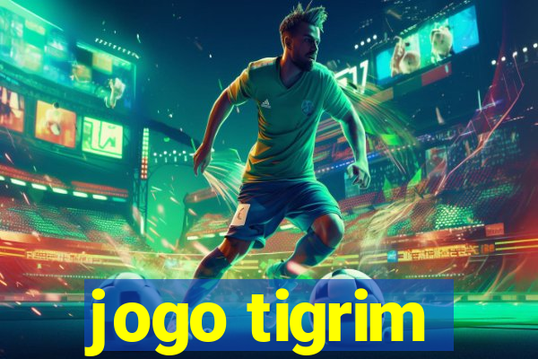 jogo tigrim