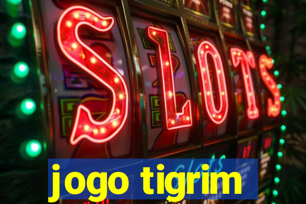 jogo tigrim