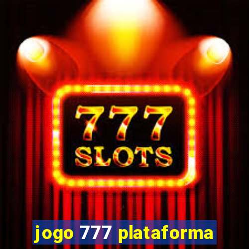 jogo 777 plataforma