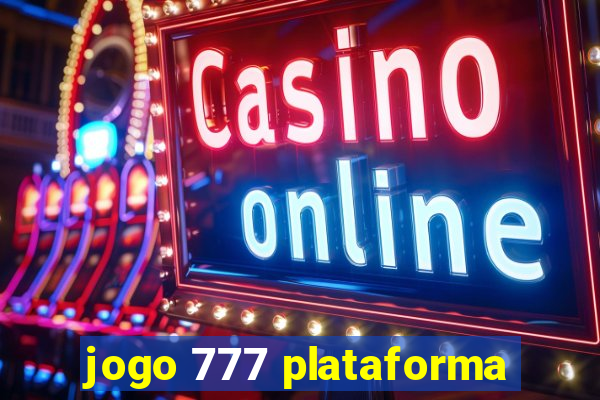 jogo 777 plataforma