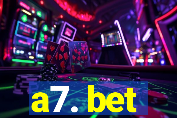 a7. bet