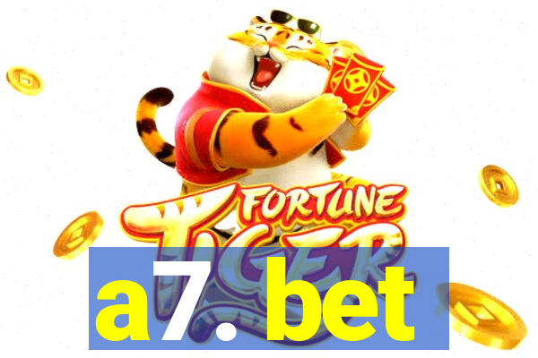 a7. bet