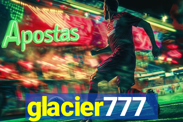 glacier777