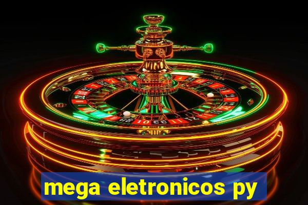 mega eletronicos py