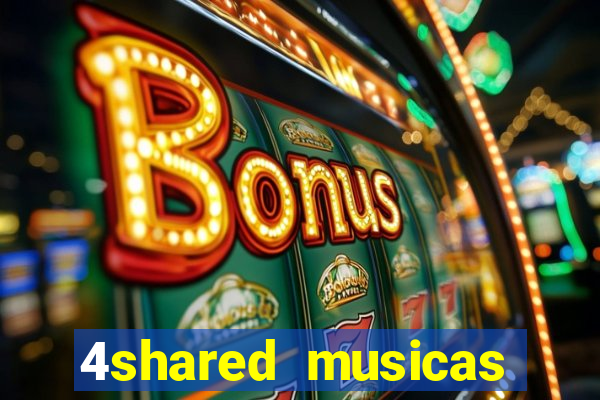 4shared musicas para baixar