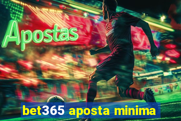 bet365 aposta minima