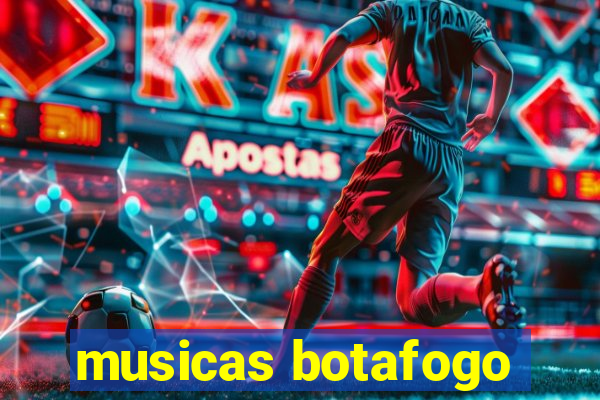 musicas botafogo