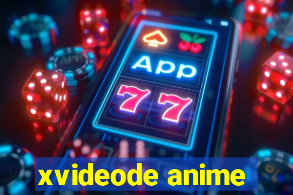 xvideode anime